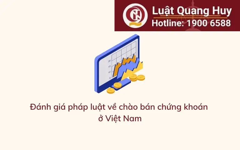 Đánh giá pháp luật về chào bán chứng khoán ở Việt Nam