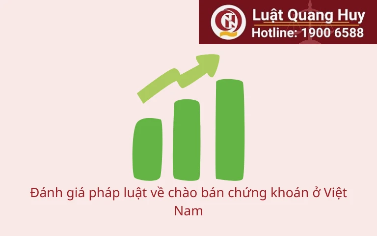 Đánh giá pháp luật về chào bán chứng khoán ở Việt Nam