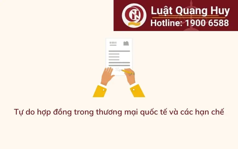 Tự do hợp đồng trong thương mại quốc tế và các hạn chế